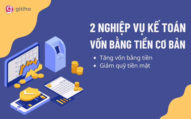 2 nghiệp vụ kế toán vốn bằng tiền cơ bản cho người mới bắt đầu