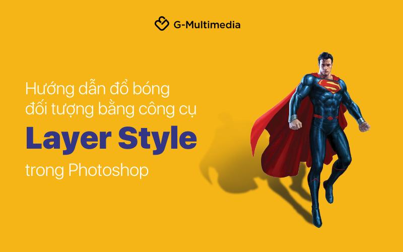Hướng dẫn cách đổ bóng trong Photoshop bằng công cụ Layer Style