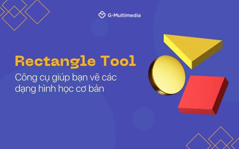 Hướng dẫn vẽ hình học cơ bản bằng công cụ Rectangle Tool trong Photoshop