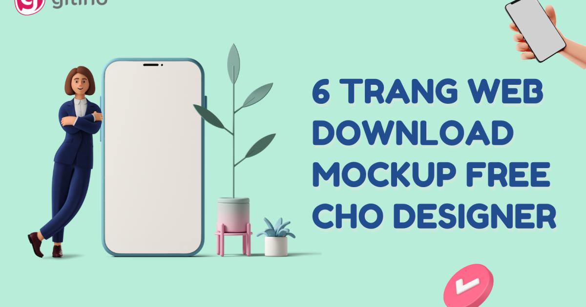 6 trang web tải mockup free chất lượng nhất dành cho designer