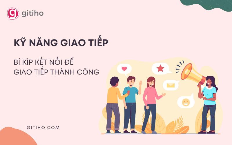 Cách cải thiện kỹ năng giao tiếp hiệu quả