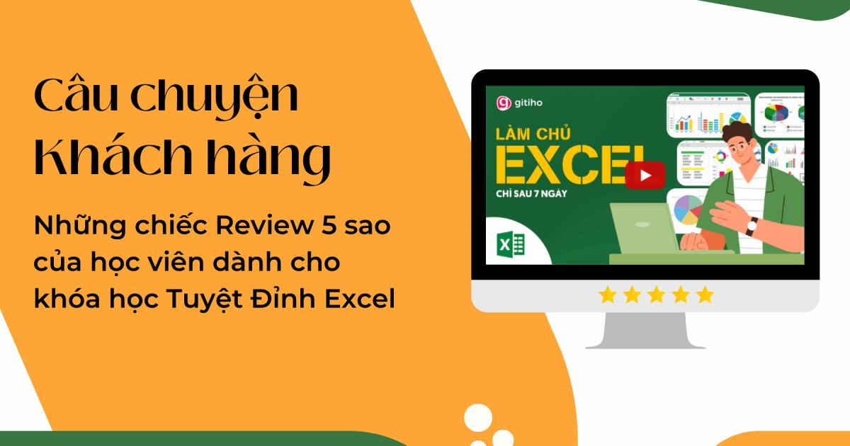 Những chiếc review 5 sao khóa học Tuyệt Đỉnh Excel của Gitiho.com