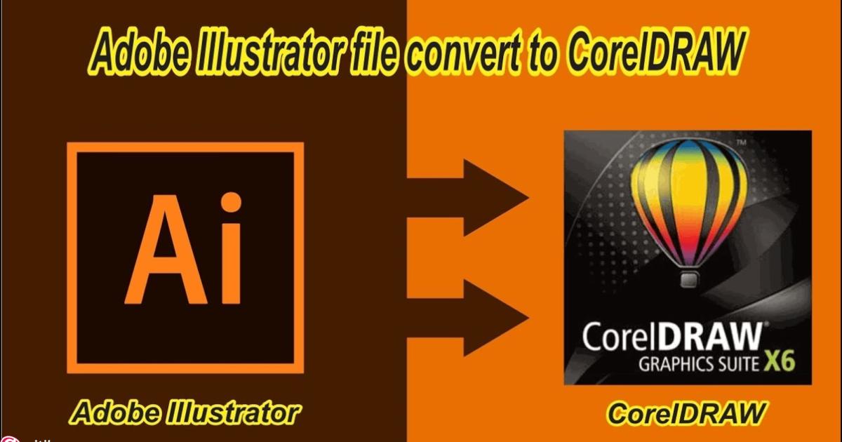Chuyển file Ai sang Corel bằng ứng dụng Corel 2022