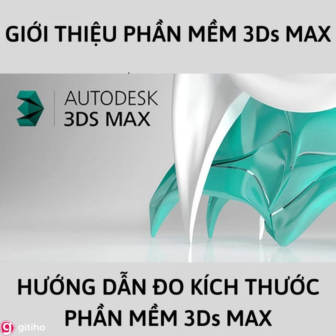 Phần mềm Autodesk 3Ds MAX là gì?