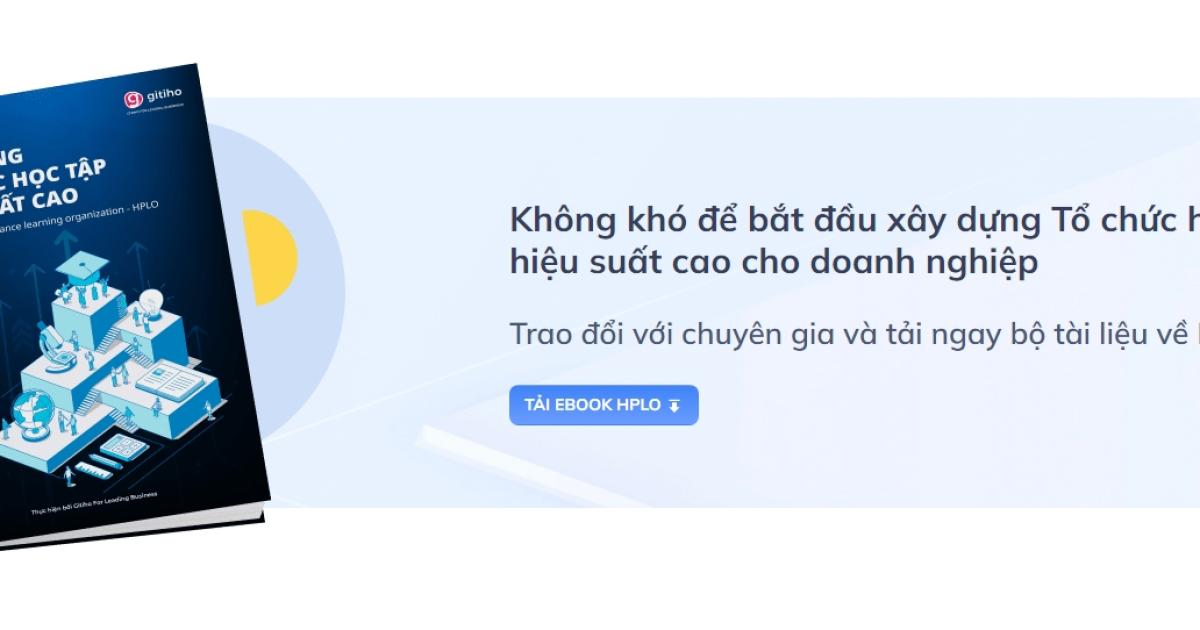 Tải ngay Ebook HPLO để bắt đầu hành trình xây dựng tổ chức học tập hiệu suất cao