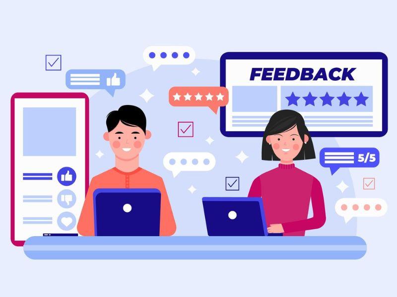 Thường xuyên tiếp nhận những phản hồi và đánh giá