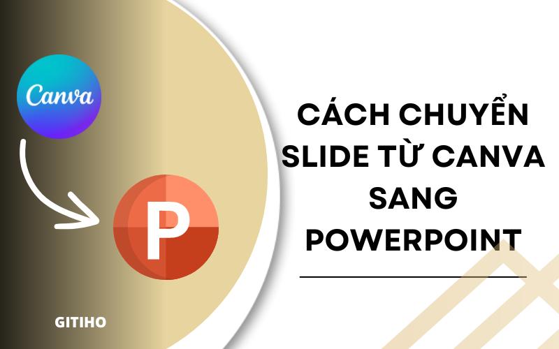 Cách chuyển từ Canva sang PowerPoint một cách dễ dàng