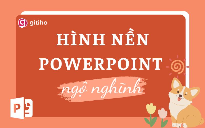 Tải ngay 70+ hình nền powerpoint ngộ nghĩnh cực "hot" miễn phí