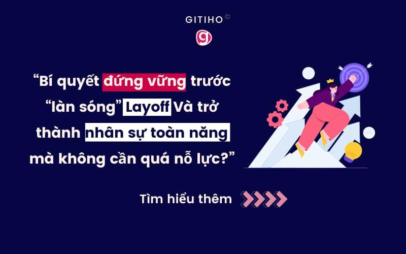 Học tập và nâng cấp bản thân để đứng vững trước "làn sóng" Layoff