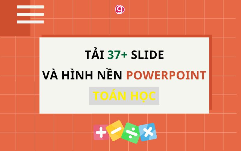 Tổng hợp 37 slide và hình nền Powerpoint toán học miễn phí