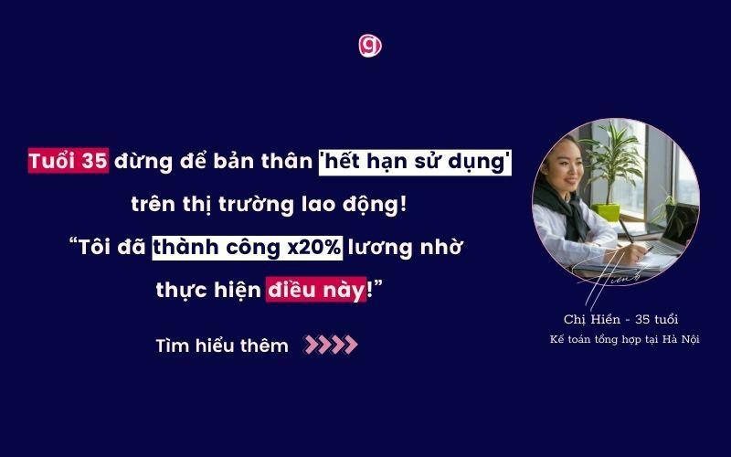 Tuổi 35 đừng để bản thân "hết hạn sử dụng" - Thành công x20% lương nhờ điều này!