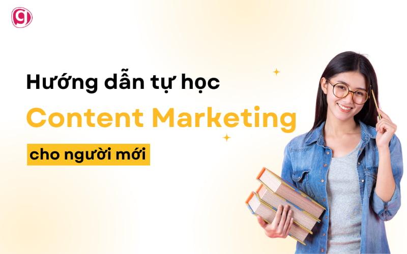 Hướng dẫn tự học Content cho người mới bắt đầu