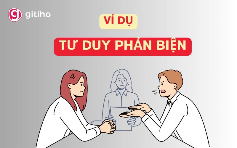 Các ví dụ về tư duy phản biện ở nhiều khía cạnh cuộc sống