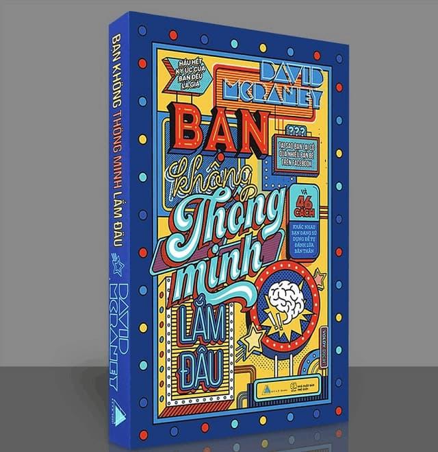 Bạn không thông minh lắm đâu - David McRaney