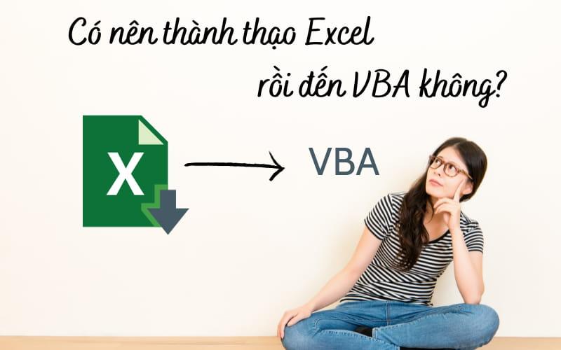 Có nên học Excel trước VBA không?