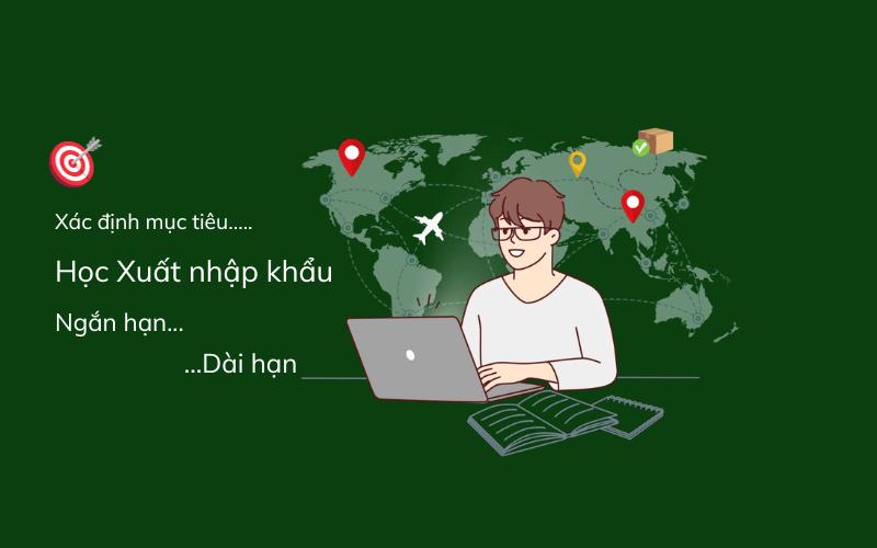mục tiêu học ngành xuất nhập khẩu