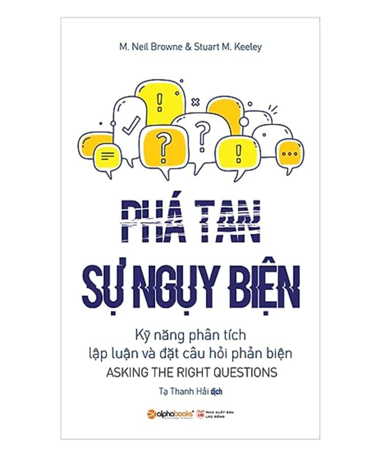 Phá tan sự ngụy biện - M. Neil Browne, Stuart M. Keeley (2018)
