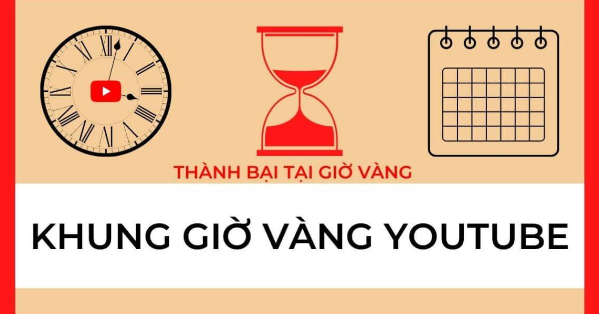 Tại sao cần đăng video Youtube trong khung giờ vàng