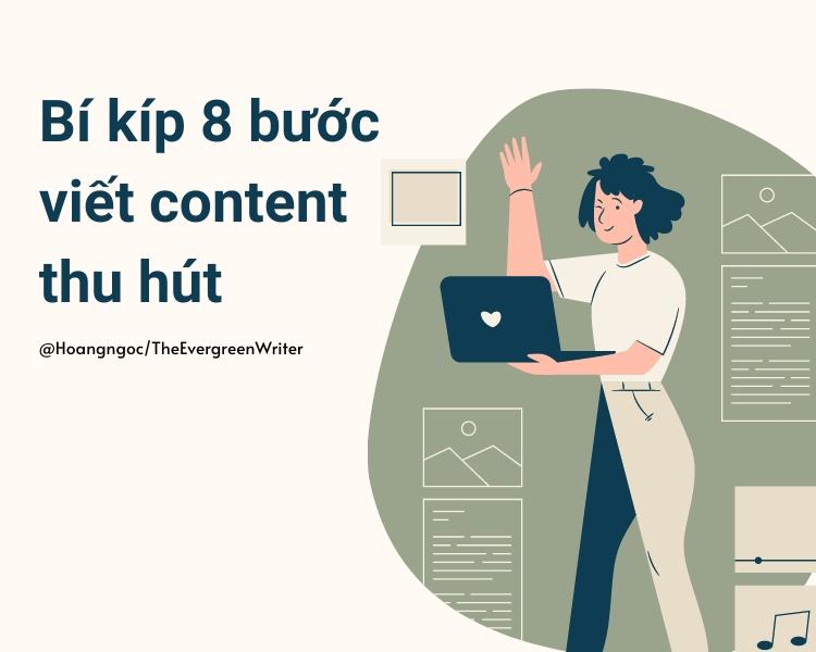 Cách viết content website thu hút: Chuyên gia 10 năm kinh nghiệm tiết lộ tuyệt chiêu 8 bước