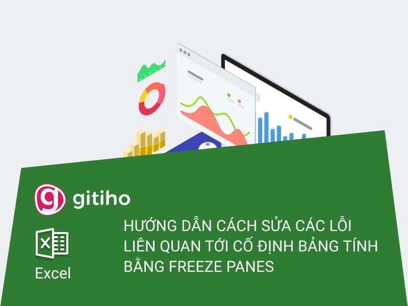 Cách sửa các lỗi liên quan tới cố định bảng tính bằng Freeze Panes