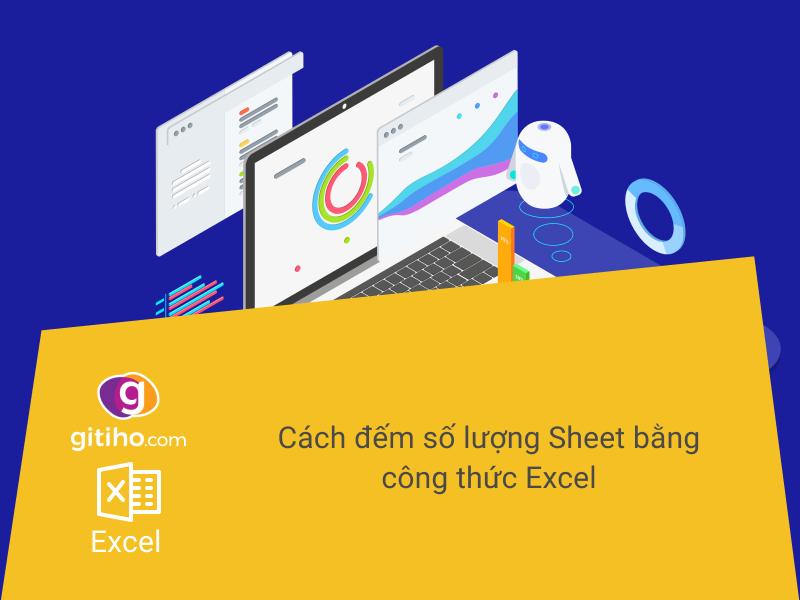 Cách đếm số lượng Sheet bằng công thức Excel
