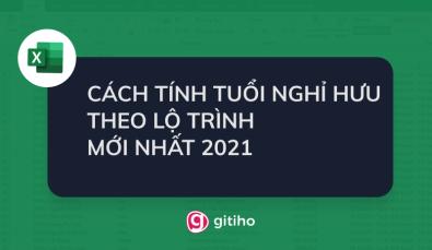 Cách tính tuổi nghỉ hưu theo lộ trình mới nhất