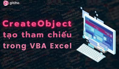 Cách sử dụng hàm CreateObject để thiết lập tham chiếu trong VBA Excel