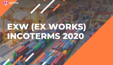 Tìm hiểu điều kiện giao hàng EXW (EX WORKS) trong INCOTERMS 2020