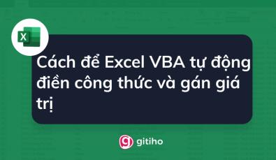 Cách để Excel VBA tự động điền công thức và gán giá trị