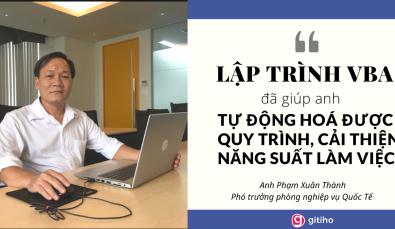 Anh Xuân Thành: anh dùng VBA để quản lý các đơn hàng Xuất Nhập khẩu