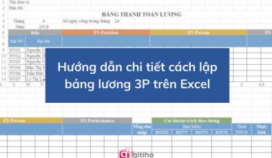 Hướng dẫn chi tiết cách lập bảng lương 3P trên Excel