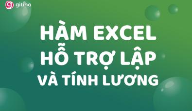 Những hàm Excel hỗ trợ lập bảng lương và tính lương trong Excel