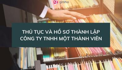 Thủ tục và hồ sơ thành lập công ty TNHH Một thành viên