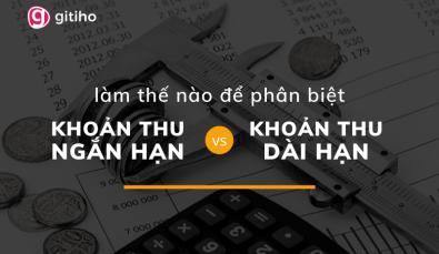 Phân biệt khoản phải thu ngắn hạn và khoản phải thu dài hạn