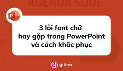 3 lỗi font chữ hay gặp trong PowerPoint và cách khắc phục