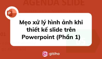 Mẹo xử lý hình ảnh khi thiết kế slide trên Powerpoint
