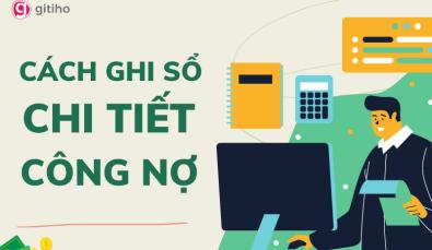 Hướng dẫn cách ghi sổ chi tiết công nợ phải thu chính xác