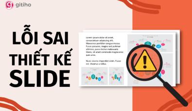 Những sai lầm hay mắc phải khi thiết kế slide PowerPoint