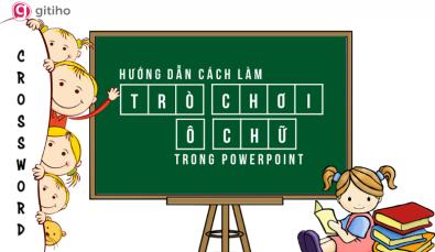 Hướng dẫn cách làm trò chơi ô chữ trên Powerpoint đơn giản nhất