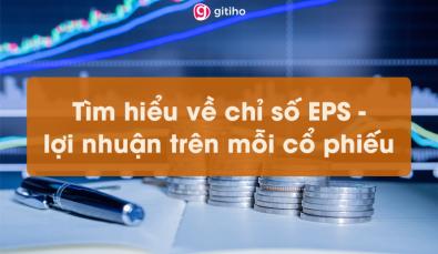 Tìm hiểu về chỉ số EPS - lợi nhuận trên mỗi cổ phiếu