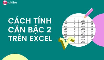 Cách tính căn bậc 2 trong Excel đơn giản, dễ hiểu