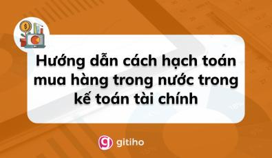 Hướng dẫn cách hạch toán mua hàng trong nước trong kế toán tài chính