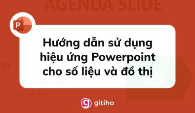 Hướng dẫn sử dụng hiệu ứng PowerPoint cho số liệu và đồ thị