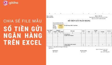 Hướng dẫn làm sổ tiền gửi ngân hàng chi tiết trên Excel