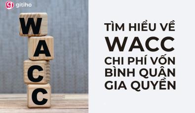 WACC là gì? Hướng dẫn tính chi phí vốn bình quân gia quyền WACC
