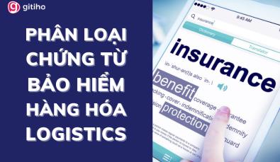 Phân loại các chứng từ bảo hiểm cho hàng hóa xuất nhập khẩu