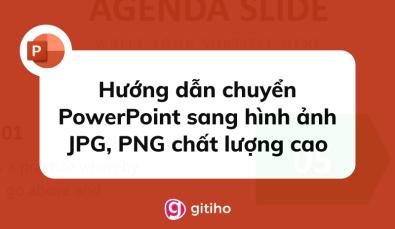Hướng dẫn chuyển slide PowerPoint sang ảnh JPG, PNG chất lượng cao