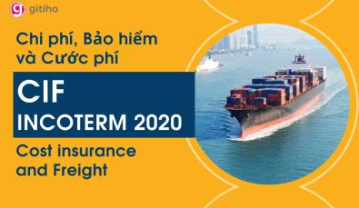 Điều kiện CIF (Chi phí, Bảo hiểm và Cước phí) trong Incoterm 2020