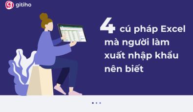 4 hàm trong Excel mà người làm xuất nhập khẩu nên biết
