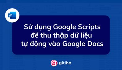 Sử dụng Google Scripts để thu thập dữ liệu tự động vào Google Docs